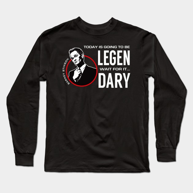 Today is going to be Legendary Long Sleeve T-Shirt by Alema Art